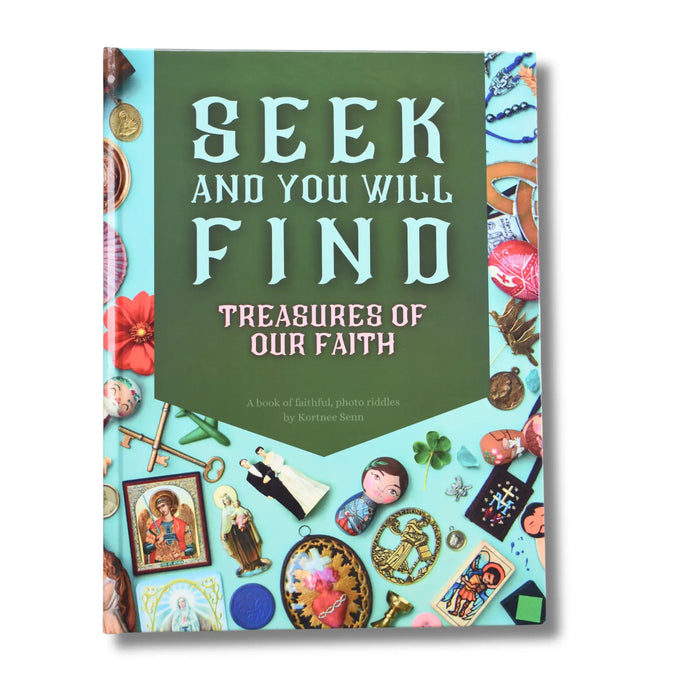 Seek and You Will Find - Treasures of Our Faith
