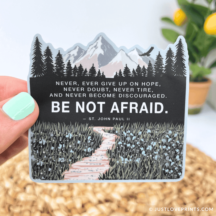 Be Not Afraid Vinyl Sticker