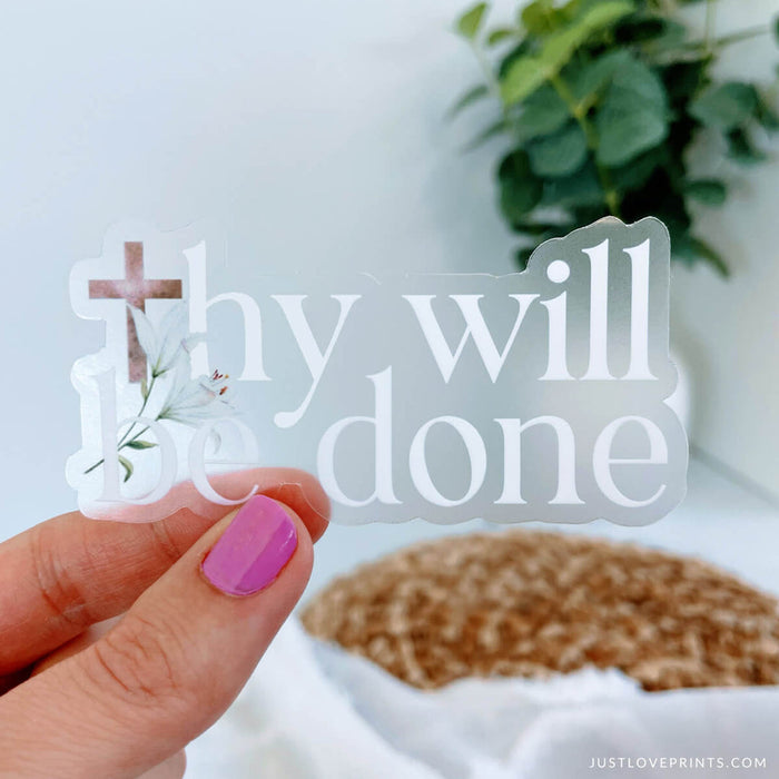 Thy Will Be Done Sticker