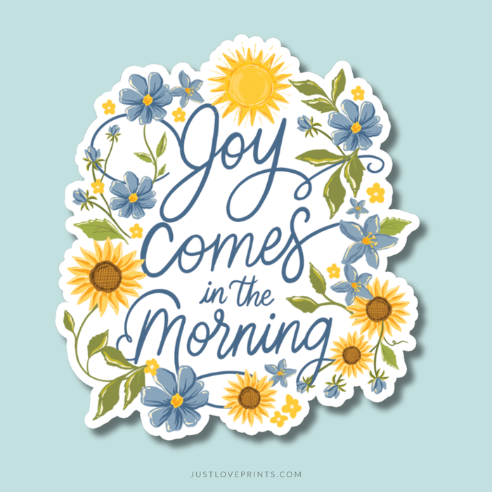 Joy Comes in the Morning Sticker